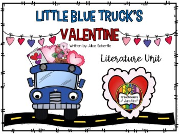 Preview of Little Blue Truck's VALENTINES  {Literature Unit}