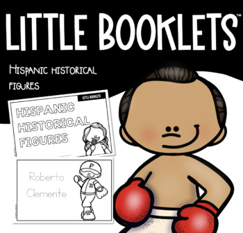 Preview of Little Booklets: Hispanic Historical Figures
