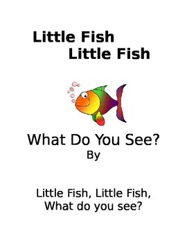 Preview of Little Fish What Do You See?