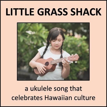 Preview of Little Grass Shack - a song for ukulele class