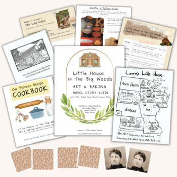 Preview of Little House in the Big Woods Art & Baking Novel Study Guide