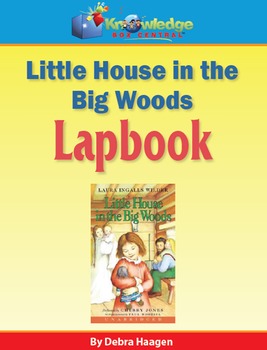 Preview of Little House in the Big Woods Lapbook / Interactive Notebook
