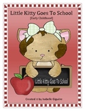 Little Kitty Goes To School (includes: Kitty, Kitty, what 