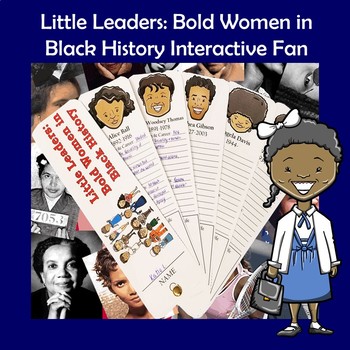 Preview of Little Leaders Bold Women in Black History Interactive Fan