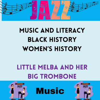 Preview of Little Melba and Her Big Trombone, Unit, Lessons, Activities, Jazz Music