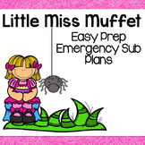 Little Miss Muffet Sub Plans (Kindergarten Sub Plans)
