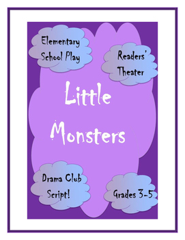 Preview of Little Monsters Elementary Script Drama Club Readers Theater Play