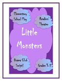 Little Monsters Elementary Script Drama Club Readers Theater Play