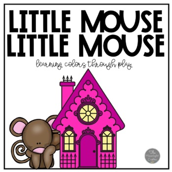 Preview of Little Mouse Little Mouse Rhyming Game and Color Activities
