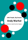 Little People, Big Dreams - Andy Warhol by Maria Isabel Sa