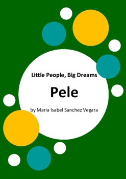 Preview of Little People, Big Dreams - Pele by Maria Isabel Sanchez Vegara - 6 Worksheets