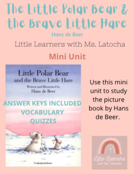 Preview of Little Polar Bear and the Brave Little Hare by Hans de Beer: Mini Unit