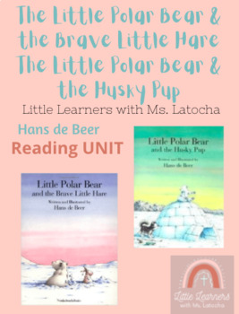 Preview of Little Polar Bear by Hans de Beer: Reading Unit