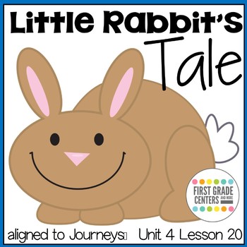 Preview of Little Rabbit's Tale aligned with Journeys First Grade Unit 4 Lesson 20