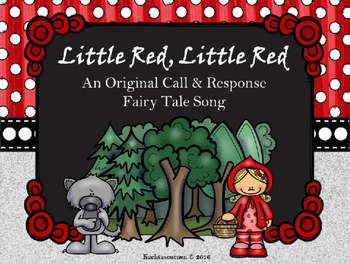 Preview of Little Red: An Original Call/Response Fairy Tale Song - PPT Edition