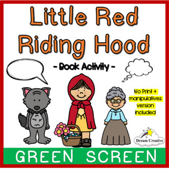 Little Red Riding Hood Book Activity - Green Screen Activity by Dream ...