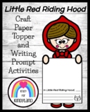 Little Red Riding Hood Craft, Writing Prompts: Fairy Tale,