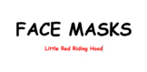 Little Red Riding Hood - Face Masks