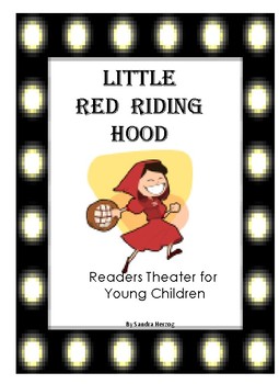 Little Red Riding Hood - Readers Theater - First, Second and Third Grades