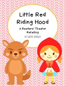 Little Red Riding Hood Reader's Theater Fun! by Kaitlin Stockell