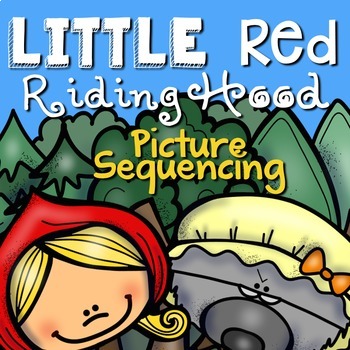 Little Red Riding Hood Story Sequencing With Pictures By The Expat Teacher