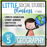 Little 1st Grade SOCIAL STUDIES Thinkers {UNIT 5: Geography}