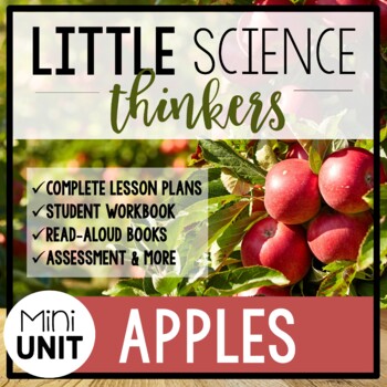 Preview of Little Science Thinkers MINI UNIT: Apples {Kindergarten Science}