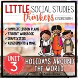 Little Social Studies Thinkers UNIT 3: Holidays Around the