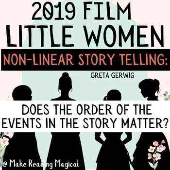 Preview of Little Women 2019 Film: Non-Linear vs Chronological Story-telling: Gerwig