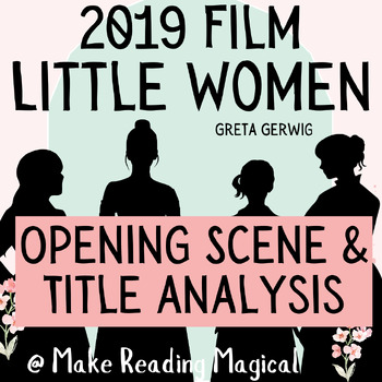 Preview of Little Women 2019 Film: Opening Scene & Title Analysis: Gerwig's adaptation
