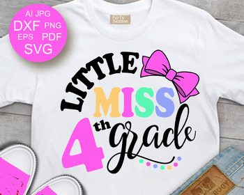 Little miss fourth Grade SVG 1st Day Of School Svg Girl shirts with sayings