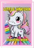 Little unicorn: Coloring book