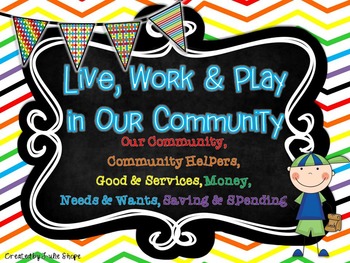 Preview of Live, Work & Play in Our Community {Community, Community Helpers & Economics}