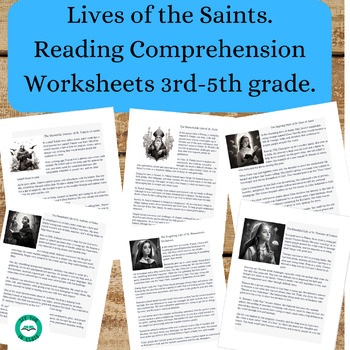 Preview of Lives of the Saints, Reading Comprehension Worksheets for 3rd-5th grades.
