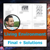 Living Environment Final + Student Solution Set, Editable 