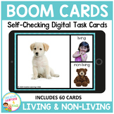 Living & Non-Living Things Boom Cards for Distance Learning