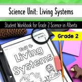 Living Systems - Grade 2 Science - NEW Alberta Program of 