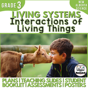Preview of Living Systems: Interactions of Living Things - Grade 3 New Alberta Curriculum