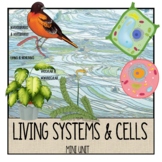 Living Systems and Cells Mini Unit