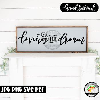 Download Living The Dream Svg Design By Amy And Sarah S Svg Designs Tpt