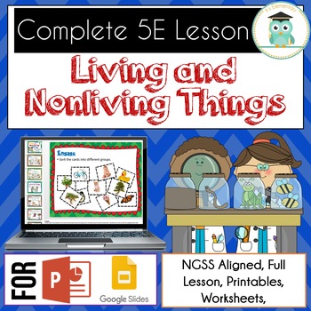Preview of Living and Non-Living Things 5E Complete Lesson NGSS K-LS1-1 (No Prep)