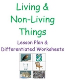 Living and Non-Living Things (Lesson Plan & Differentiated