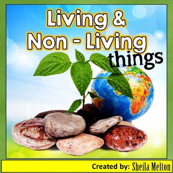 Living and Non-Living Things PowerPoint by Sheila Melton | TpT