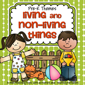 Living And Non Living Things Centers And Activities For Preschool And Pre K
