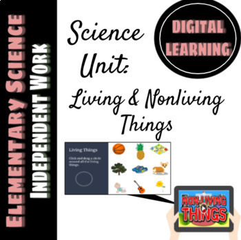 Preview of Living and Non-Living Things Unit