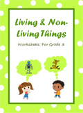 Living and Non-Living Things - worksheets for grade 3 /Dis