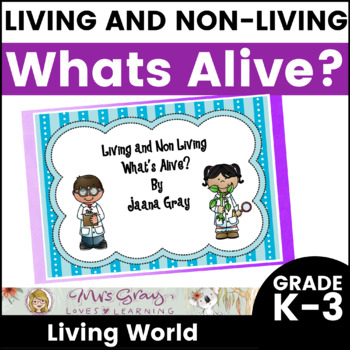 Preview of Living and Non-Living: What's Alive? Science Activities
