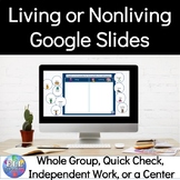 Living and Nonliving Sort   Google Slides   ESL