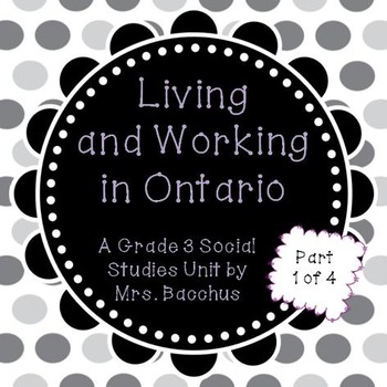 Preview of Living and Working in Ontario Part 1 - Grade 3 Social Studies Powerpoint & More