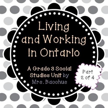 Preview of Living and Working in Ontario Part 2 - Grade 3 Social Studies Powerpoint & More